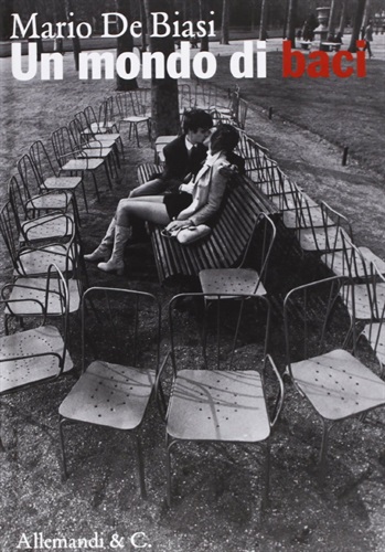 Un mondo di baci di Mario De Biasi