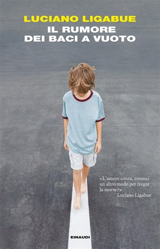 Il rumore dei baci a vuoto di Luciano Ligabue