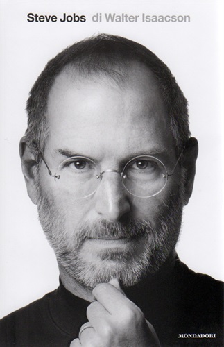 Steve Jobs (Italian Edition): La biografia autorizzata del fondatore di Apple - Walter Isaacson