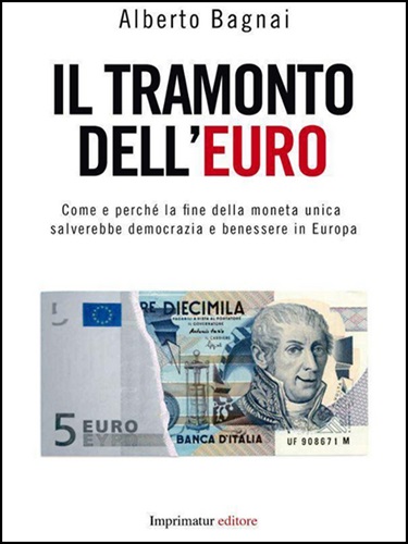 Il Tramonto dell'Euro - Alberto Bagnai