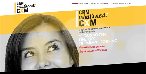 CRM. What's next? CXM - Giovedì 19 giugno 2014, 15.00 -18.30
NH Milano Touring

