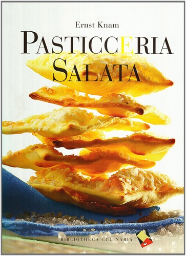 Pasticceria salata - Bibliotheca Culinaria