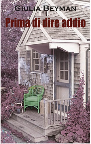 Copertina di Prima di dire addio di Giulia Beyman