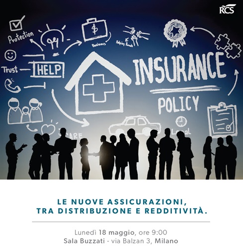 “Le nuove assicurazioni, tra distribuzione e redditività” | 18 maggio | ore 9.00 presso la Sala Buzzati in via Balzan, 3 a Milano