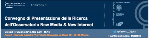Convegno di Presentazione della Ricerca dell'Osservatorio New Media & New Internet | 4 Giugno