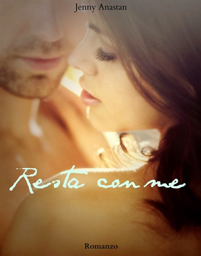 Copertina di Resta con me di Jenny Anastan
