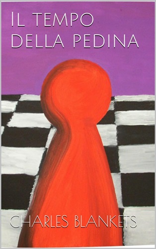 Il tempo della pedina - Charles Blankets
