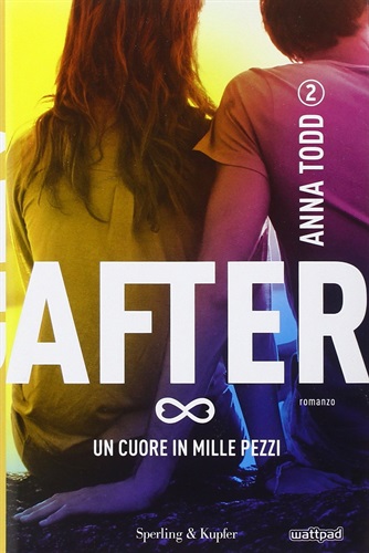 Un cuore in mille pezzi. After: 2 di Anna Todd