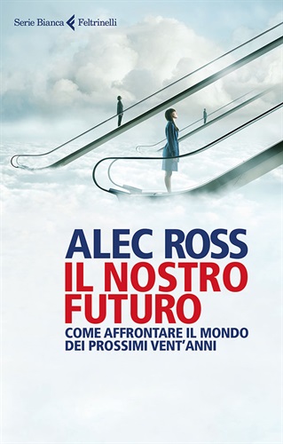 Il nostro futuro - Alec Ross