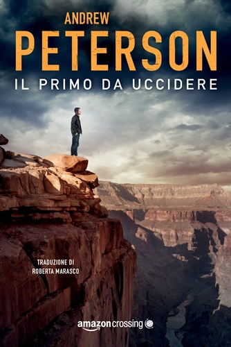 Il primo da uccidere di Andrew Peterson