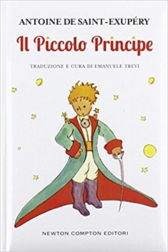Il Piccolo Principe - Antoine de Saint-Exupéry