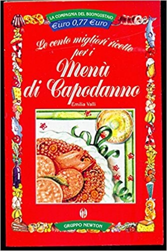 Le cento migliori ricette per i menù di Capodanno