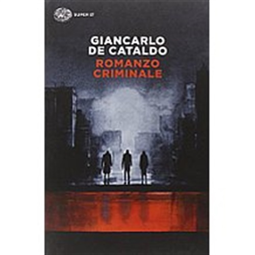 Romanzo criminale - Giancarlo De Cataldo