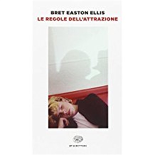 Le regole dell'attrazione - Bret Easton Ellis