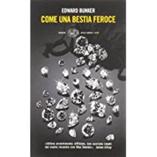 Come una bestia feroce - Edward Bunker