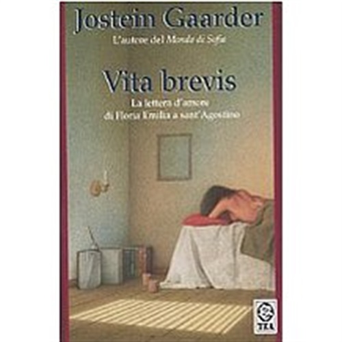 Vita brevis.La lettera damore di Floria Emilia a Sant'Agostino-
 Jostein Gaarder