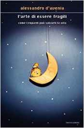 L'arte di essere fragili - Alessandro D'Avenia