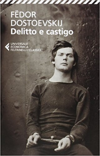Delitto e Castigo - Fëdor Dostoevskij.