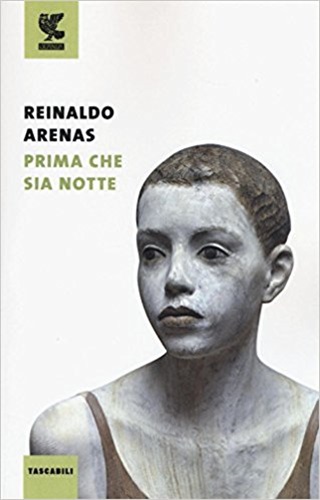 Prima che sia notte - Reinaldo Arenas.