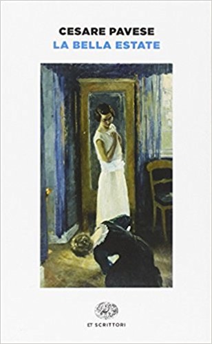 La bella estate - Cesare Pavese.