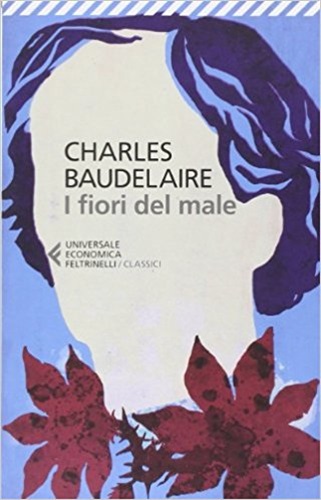 Il fiori del male di Charles Baudelaire.