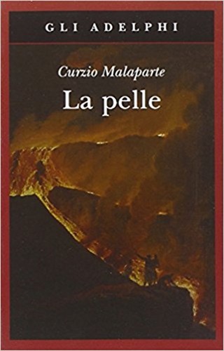 La pelle - Curzio Malaparte.
