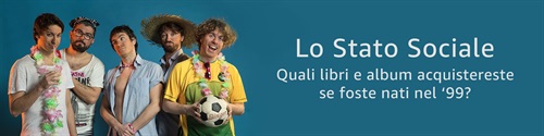 Cosa acquisterebbero i Lo Stato Sociale se fossero nati nel 1999?