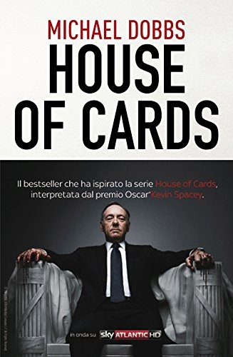 House of cards di Michael Dobbs - titolo incluso nell'abbonamento Amazon Prime