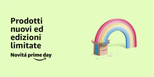 LE NOVITÀ PRIME DAY 2018: MOLTISSIMI PRODOTTI IN EDIZIONE SPECIALE E LIMITATA IN ESCLUSIVA PER I CLIENTI AMAZON PRIME