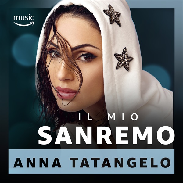 La playlist “Il Mio Sanremo” di Anna Tatangelo per Amazon Music