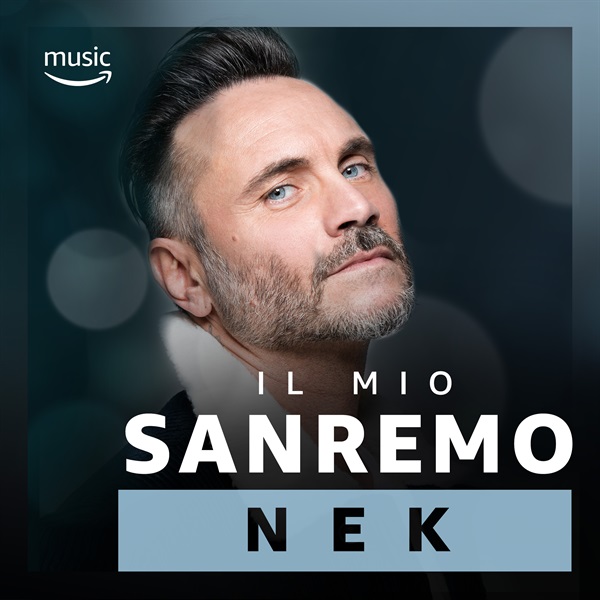 La playlist “Il Mio Sanremo” di Nek per Amazon Music