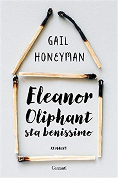Eleanor Oliphant sta benissimo - Gail Honeyman 