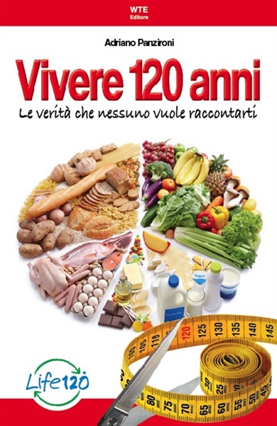 Vivere 120 anni - Adriano Panzironi