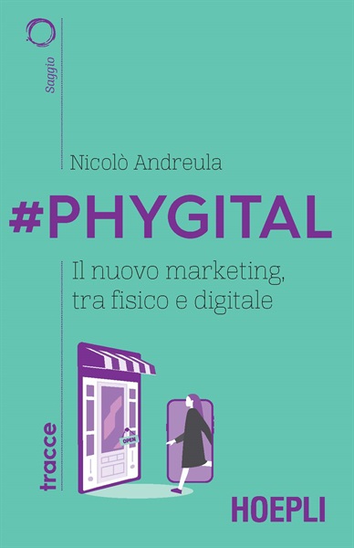 #Phygital. Il nuovo marketing, tra fisico e digitale.
