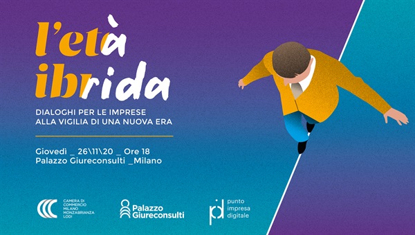 L’età Ibrida Dialoghi per le imprese alla vigilia di una nuova era, ospite Assunta Corbo
