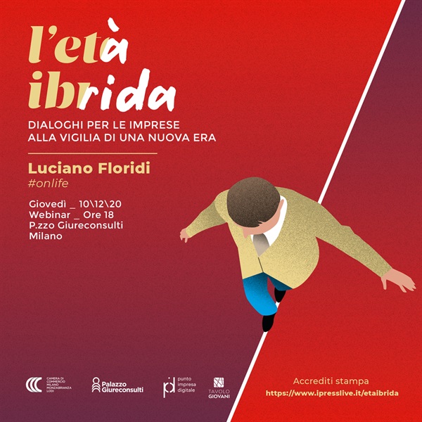 L’età Ibrida Dialoghi per le imprese alla vigilia di una nuova era, ospite Luciano Floridi