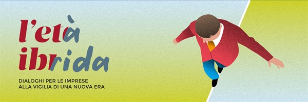 Header L’età Ibrida Dialoghi per le imprese alla vigilia di una nuova era, ospite Luciano Floridi