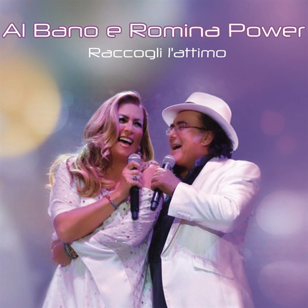 Al Bano e Romina, Raccogli l'attimo
