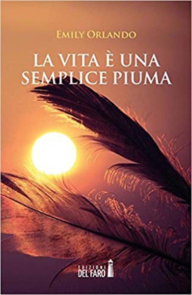 La Vita è una Semplice Piuma, Emily Orlando.jpg