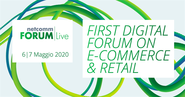 Netcomm Forum Live: 6 e 7 maggio 2020