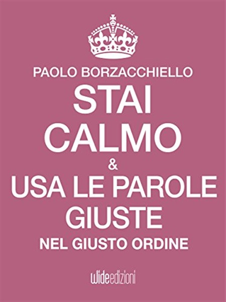 Stai calmo e usa le parole giuste