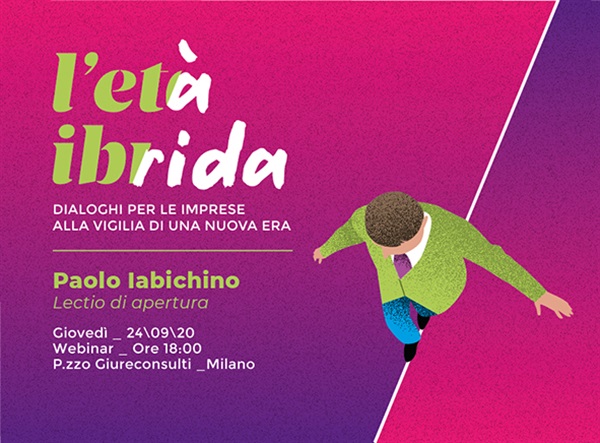 L’età Ibrida
Dialoghi per le imprese alla vigilia di una nuova era