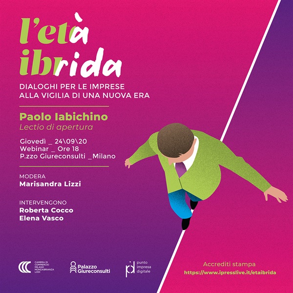L’età Ibrida
Dialoghi per le imprese alla vigilia di una nuova era