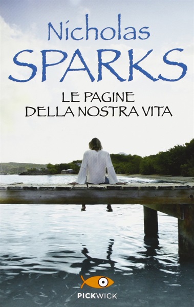 10 - Le pagine della nostra vita di Nicholas Sparks