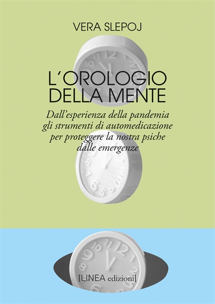 Un audiobook per superare lo stress da pandemia: L’orologio della Mente di Vera Slepoj in versione audio con GOODmood e Linea Edizioni

