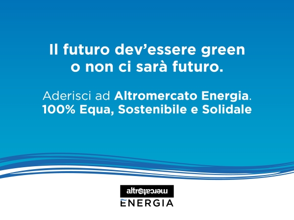 Il futuro dev'essere green o non ci sarà futuro