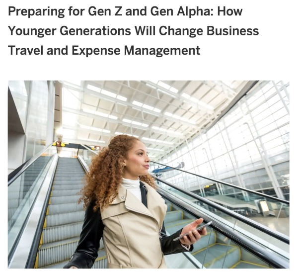 SAP Concur's whitepaper – Preparing for Gen Z and Gen Alpha: How Younger Generations Will Change Business Travel and Expense Management 