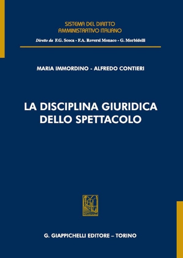 La disciplina giuridica dello spettacolo - https://www.giappichelli.it/la-disciplina-giuridica-dello-spettacolo-9791221101737
