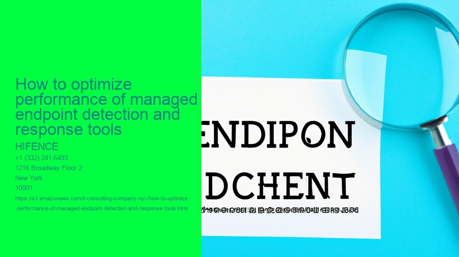 How to optimize performance of managed endpoint detection and response tools