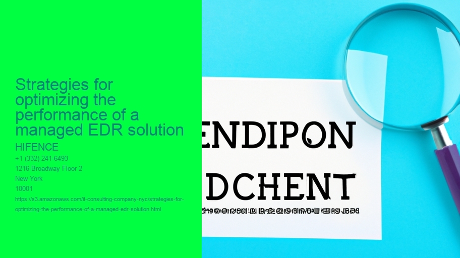 Strategies for optimizing the performance of a managed EDR solution 